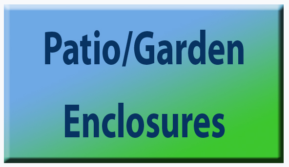 Patio-Garden Enclosures